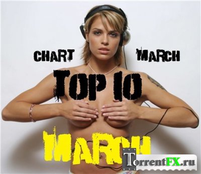 VA - Top 10 Music Chart - March