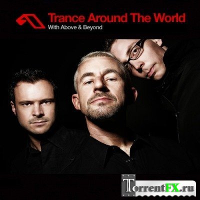 Above and Beyond - Trance Around The World 377