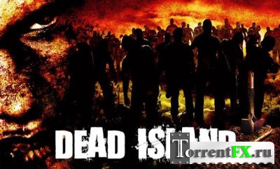 Dead Island  [, HD] [ENG]
