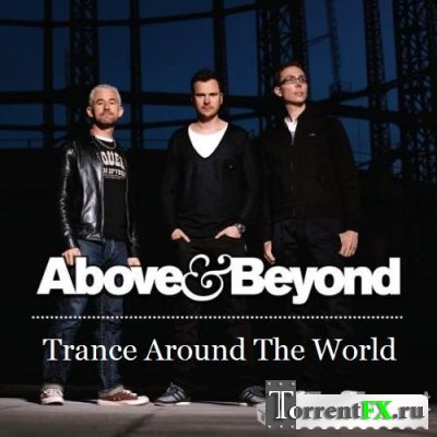 Above and Beyond - Trance Around The World 391
