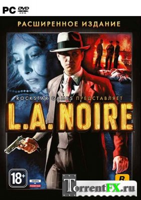 L.A. Noire: The Complete Edition (2011) PC | RePack