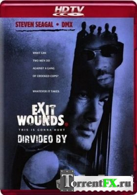 Сквозные ранения / Exit Wounds (2001) HDTVRip-AVC