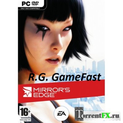 Mirror's Edge Ultimate Edition +7 DLC (2009/PC/RUS) RePack  R.G. GameFast