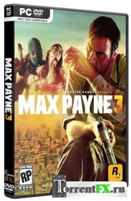 Max Payne 3 (2012/PC/RUS) RePack v1.0.0.17 +7 DLC