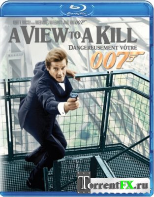  .  007:    / James Bond: A View to a Kill (1985) BDRip
