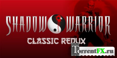 Shadow Warrior: Classic Redux (1997-2013) PC