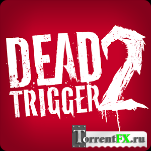 Мертвый импульс / DEAD TRIGGER 2 (2013) Android