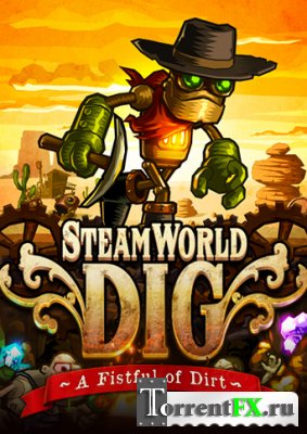 SteamWorld Dig [v1.09] (2013) PC