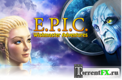Э.П.О.С.: Дороги желаний / E.P.I.C.: Wishmaster Adventures (2012) PC