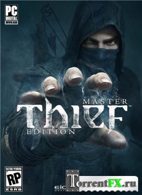 Thief: Master Thief Edition [Update 2] (2014) PC