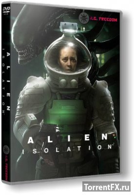 Alien: Isolation (2014/Update 6) RePack от R.G. Freedom