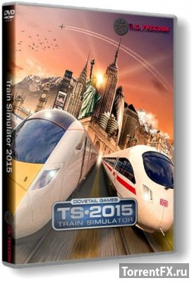 Train Simulator 2015 [v49.4a] (2014) РС | RePack от R.G. Freedom