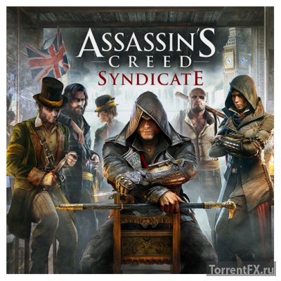 Assassin's Creed: Syndicate (2015/RUS/Update 4) RePack от xatab