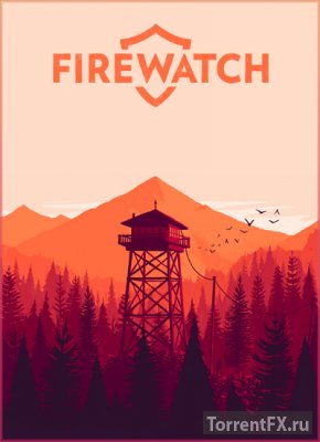 Firewatch (2016/Update 1) RePack от xatab