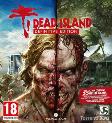 Dead Island - Definitive Collection (2016) RePack от FitGirl