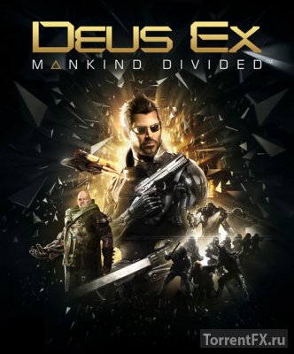 Deus Ex: Mankind Divided - Digital Deluxe Edition (2016) RePack от xatab