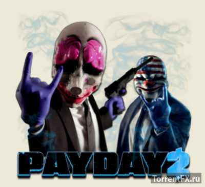 PayDay 2: Game of the Year Edition [v 1.61.0] (2014) RePack от Pioneer