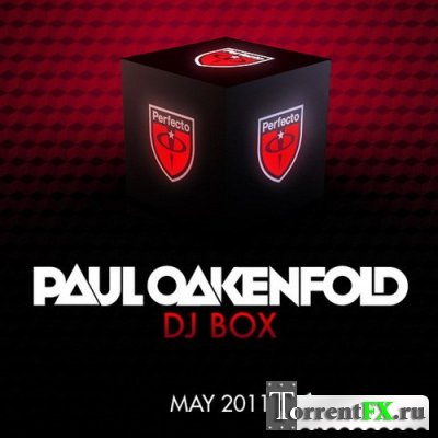 Paul Oakenfold: DJ Box - May 2011 (Trance Music)