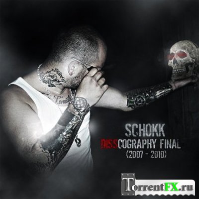 Schokk -  (2007-2010) MP3