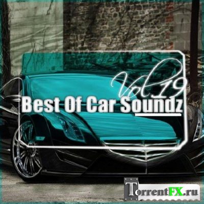Best Of Car Soundz Vol19 (Rap, Hip-Hop, RnB)