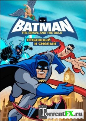 :    / Batman: The Brave and the Bold [S01]