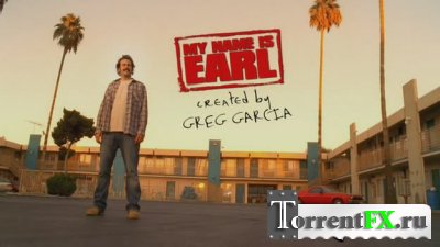    (  ) / My name is Earl [S2]