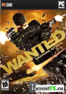  :   / Wanted: Weapons of Fate