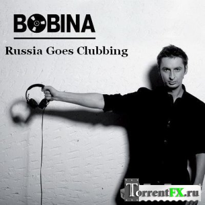 Bobina - Russia Goes Clubbing 160