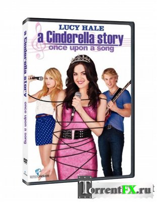   3 / A Cinderella Story: Once Upon a Song (2011) DVDRip / 
