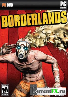 Borderlands + 4 DLC (2010/RUS/ENG) Repack