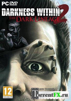 Darkness Within 2:   / Darkness Within 2: The Dark Lineage (2011/PC/)