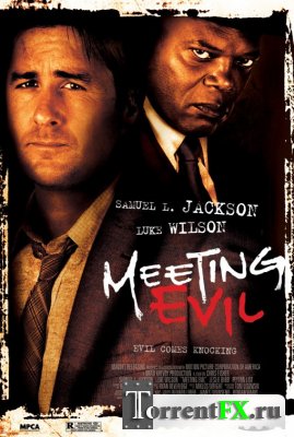   / Meeting Evil (2012) HDRip-AVC