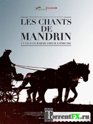    / Les chants de Mandrin (2011) DVDRip