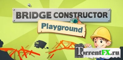 Конструктор мостов / Bridge Constructor Playground (2013) Android