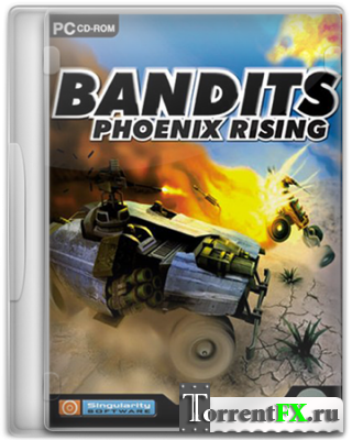 Bandits: Phoenix Rising [v.1.1] (2002) PC
