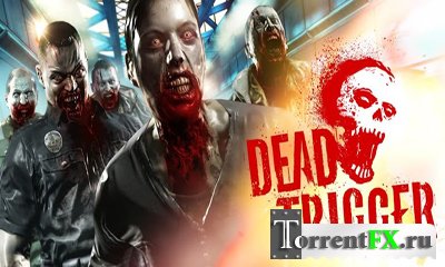   / DEAD TRIGGER 2 (2013) Android