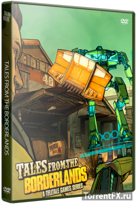 Tales from the Borderlands: Episode 1-4 (2014) RePack  xatab