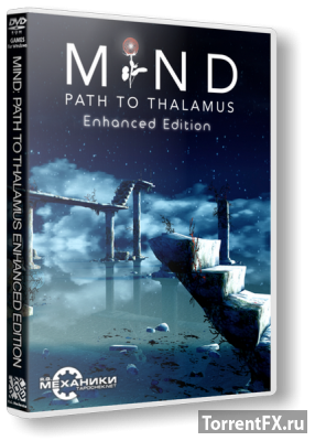 Mind: Path to Thalamus - Enhanced Edition (2015) RePack  R.G. 