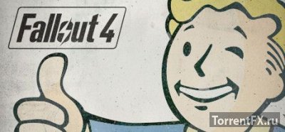 Fallout 4 [v 1.3.47] (2015) Патч