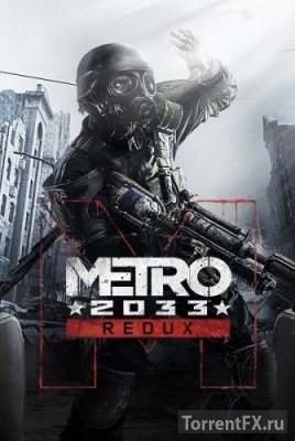 Metro 2033 - Redux [Update 6] (2014) RePack  =nemos=